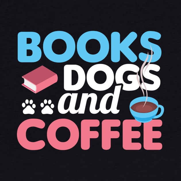 Cute & Funny Books Dogs and Coffee Bookworm by theperfectpresents